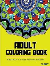 Adult Coloring Book: Coloring Books for Adults Relaxation: Relaxation & Stress Relieving Patterns
