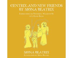 Centrix and New Friends by Mona Beatrix