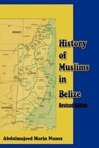 History of Muslims in Belize Revised Edition