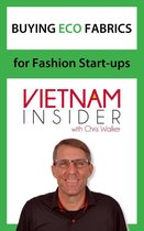 Overseas Apparel Production Series 2 - Buying Eco Fabrics for Fashion Start-ups with Chris Walker