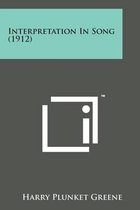 Interpretation in Song (1912)