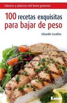 100 recetas exquisitas para bajar de peso/ 100 Exquisite Recipes for Weight Loss