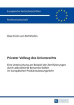 Europaeische Hochschulschriften Recht 5735 - Privater Vollzug des Unionsrechts