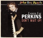Juke Box Pearls: Don't Wait Up!