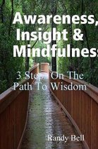 Awareness, Insight & Mindfulness