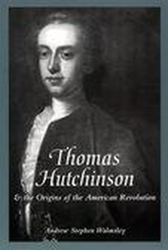 The American Social Experience 22 - Thomas Hutchinson and th ... - cover