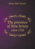 The Province of New Jersey 1664-1738