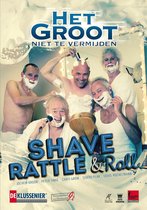 Groot Niet Te Vermijden - Shave, Rattle & Roll