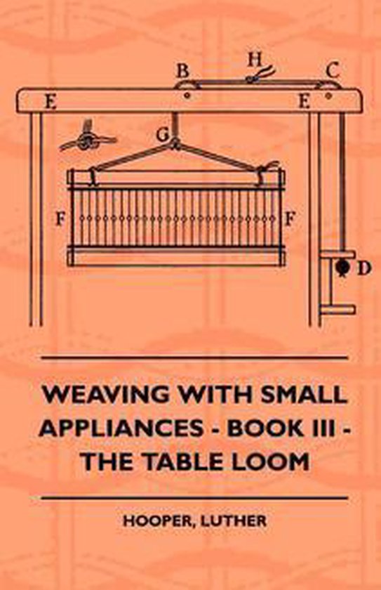 Weaving With Small Appliances - Book III - The Table Loom - cover