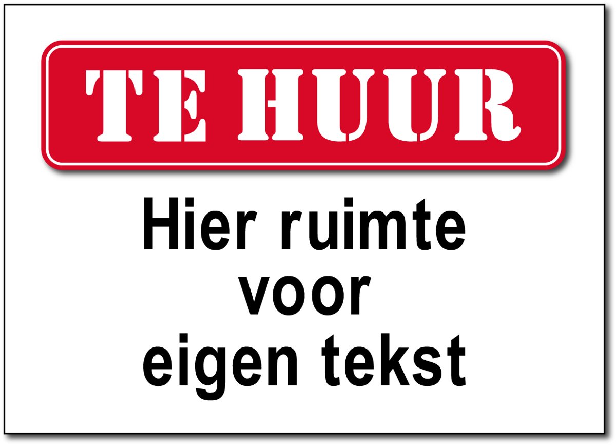 Te huur bord - Eigen tekst - Forex - 30 x 40 cm - Weerbestendig