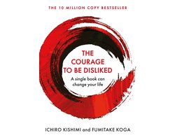 Courage To series - The Courage To Be Disliked