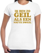 Toppers in Concert 2025 - Bellatio Decorations Déguisement T-shirt femme - excitée comme une serpillière - blanc - paillettes or - soirée à thème coquine/or/coquine XXL
