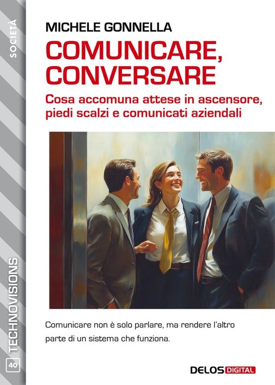 TechnoVisions 40 - Comunicare, conversare. Cosa accomuna att ... - cover