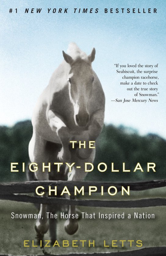 Couverture du livre 'The Eighty-Dollar Champion' montrant un cheval sautant par-dessus une clôture. Le texte dit : 'Snowman, The Horse That Inspired a Nation'.
