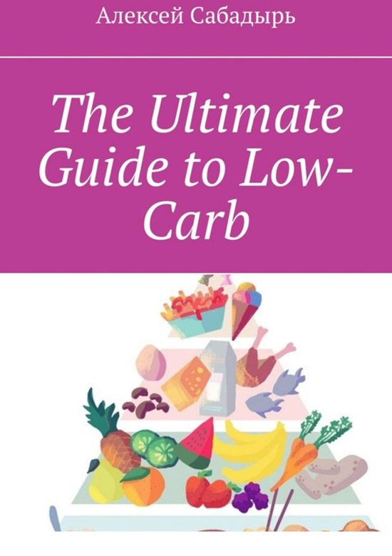 The Ultimate Guide to Low-Carb - cover