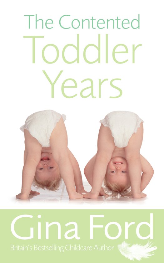 De Contented Toddler Years: twee baby's in luier met hoofden naar beneden, op de voorkant van een boek. Geschreven door Gina Ford.