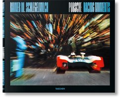 Rainer W. Schlegelmilch. Porsche Racing Moments