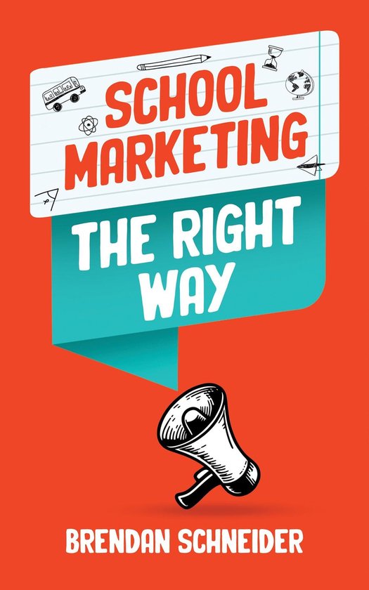 School Marketing The Right Way - cover