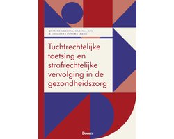 Tuchtrechtelijke toetsing en strafrechtelijke vervolging in de gezondheidszorg