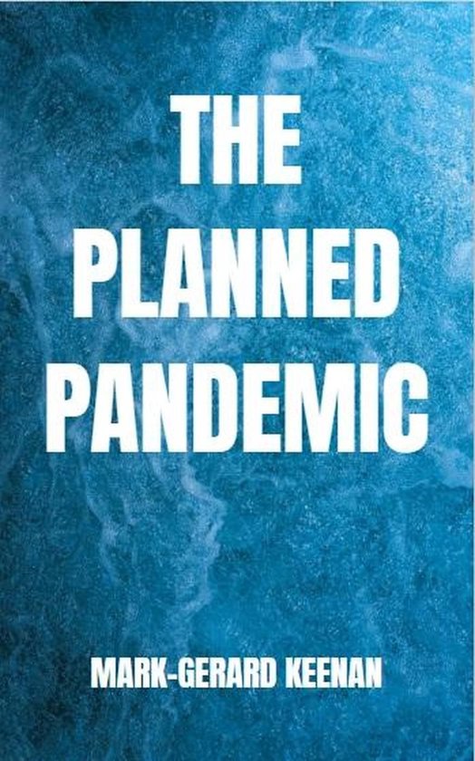 The Planned Pandemic