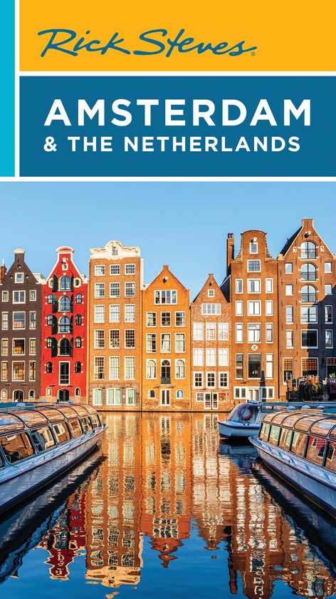 Rick Steves Travel Guide - Rick Steves Amsterdam & the Netherlands