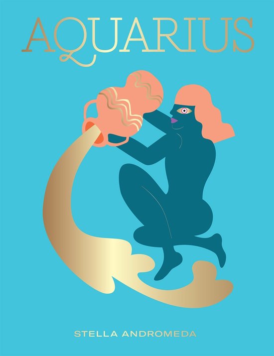 Aquarius: Harness the Power of the Zodiac (Astrology, Star S ... - cover