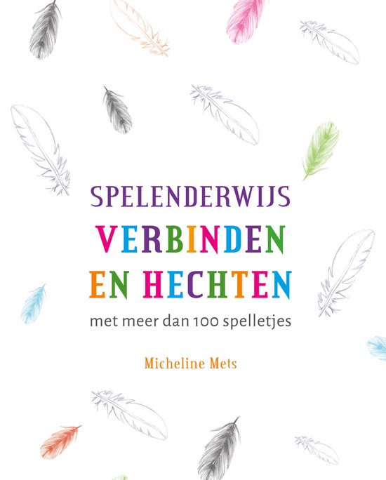 Spelenderwijs verbinden en hechten