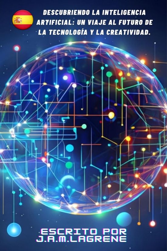 Descubriendo la Inteligencia Artificial: Un Viaje al Futuro  ... - cover