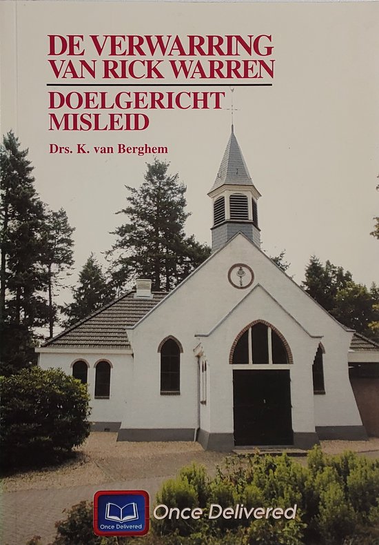 De Verwarring Van Rick Warren Doelgericht Misleid