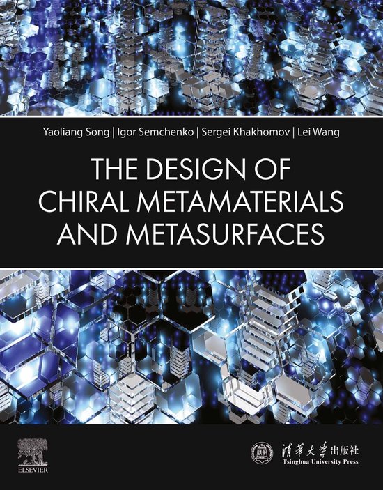 The Design of Chiral Metamaterials and Metasurfaces - cover