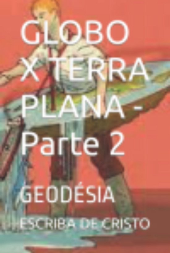 Globo X Terra Plana - Parte 2 - cover