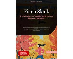 Fit en Slank: Snel Afvallen en Gewicht Verliezen met Bewezen Methoden