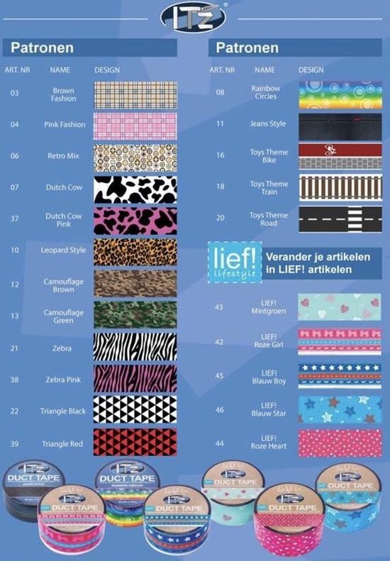 Overzicht van diverse IT'z Duct Tape patronen met namen zoals Leopard Style, Zebra Pink, Triangle Black, en LIEF! patronen.