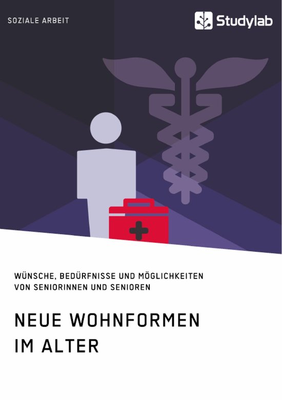 Neue Wohnformen im Alter. Wünsche, Bedürfnisse und Möglic ... - cover