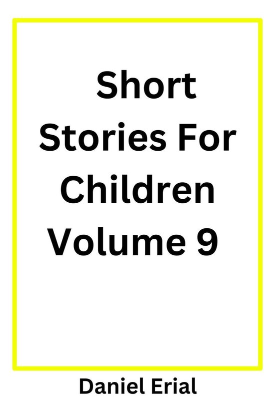 Short Stories For Children 9 - Short Stories For Children Volume 9