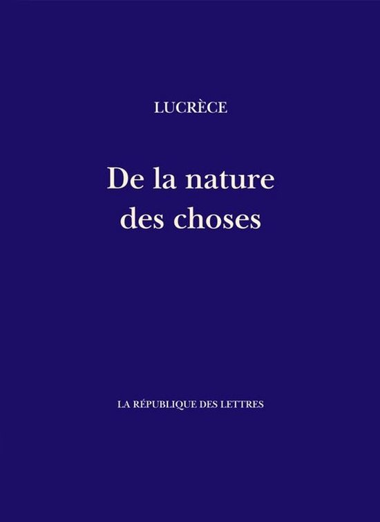 Livre 'De la nature des choses' de LUCRÈCE, édité par LA RÉPUBLIQUE DES LETTRES.
