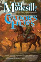 Saga of Recluce 17 - Cyador's Heirs