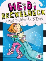 Heidi Heckelbeck - Heidi Heckelbeck Might Be Afraid of the Dark