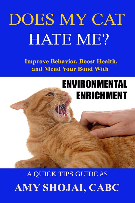 Quick Tips Guide 5 Does My Cat Hate Me? (ebook), Amy Shojai