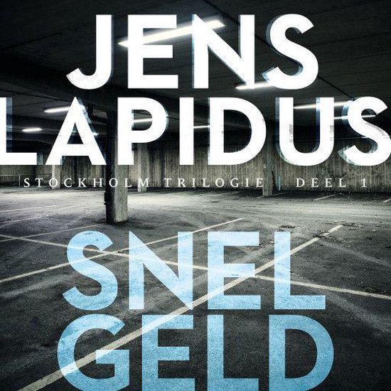 Stockholm Trilogie 1 - Snel geld - Jens Lapidus | Respetofundacion.org