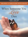 Omslag When Someone You Love Dies