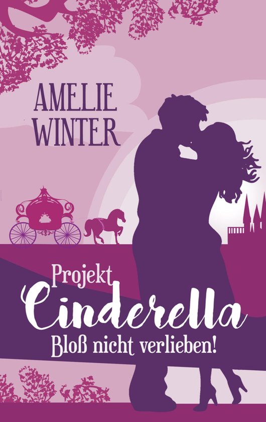 Projekt Cinderella - Bloß nicht verlieben! - cover