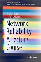 SpringerBriefs in Electrical and Computer Engineering - Network Reliability