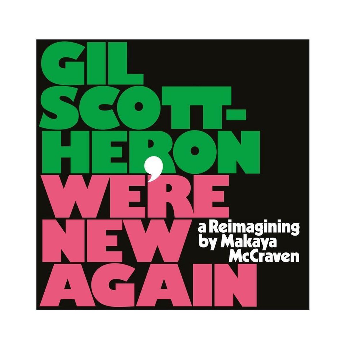 Were New Again - A Re-Imagining By Makaya Mccraven