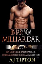 Ein Baby vom Milliardär: Ein vierteilige Bärenwandler-Schwangerschafts-Roman-Kollektion