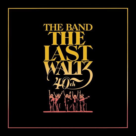 The Last Waltz 40th Anniversary 4CD + Blu-Ray