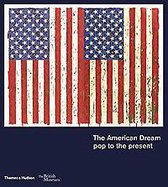 ISBN American Dream : Pop to the Present, Art & design, Anglais, Couverture rigide