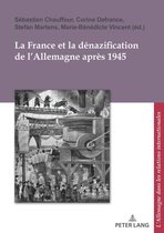 L’Allemagne dans les relations internationales / Deutschland in den internationalen Beziehungen 16 - La France et la dénazification de l'Allemagne après 1945