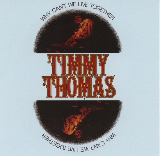 Albumhoes met Timmy Thomas in cirkelvormige afbeeldingen, albumtitel 'Why Can't We Live Together'.