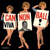 Viva Cannonball!